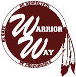 Warrior Way logo. Be Respectful, Be Responsible, Be Safe. 